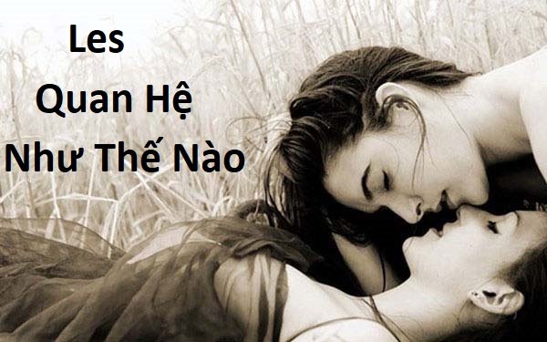 Les quan hệ như thế nào với nhau?