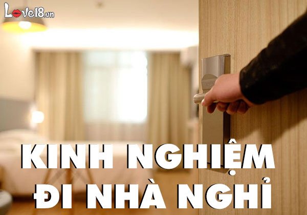 Kinh nghiệm đi nhà nghỉ với người yêu