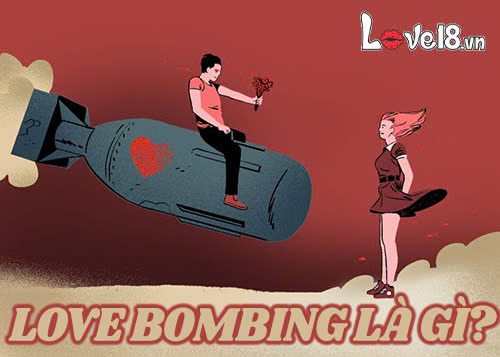 Love bombing là gì?