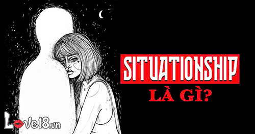 Situationship là gì