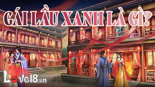 Gái lầu xanh là gì? Vén màn bí mật về cuộc đời của kỹ nữ 1 gái lầu xanh là gì