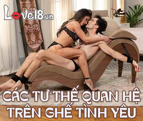 các tư thế quan hệ trên ghế tình yêu