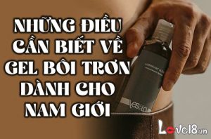 Những điều cần biết về gel bôi trơn dành cho nam giới