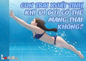 Con trai xuất tinh khi đi bơi có thể mang thai không