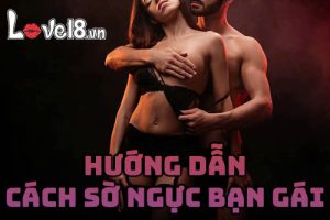 Hướng dẫn cách sờ ngực bạn gái