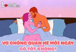 Vợ chồng quan hệ mỗi ngày có tốt không