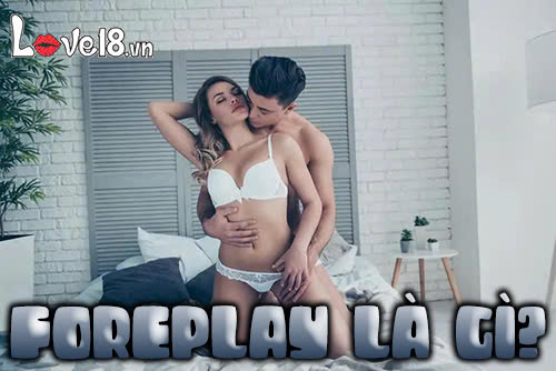 Foreplay là gì