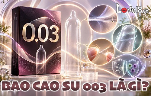 bao cao su 003 là gì