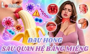 Đau họng sau quan hệ bằng miệng