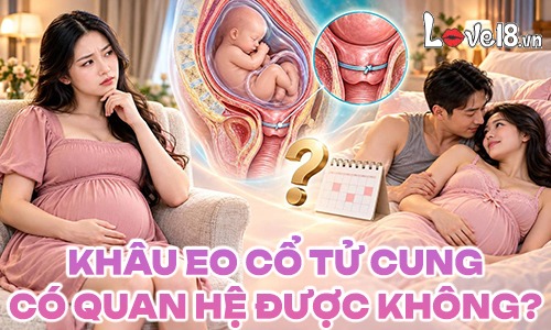 khâu eo cổ tử cung có quan hệ được không